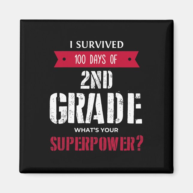 Survived 100 Days Of 2nd Grade Superpower  Magnet (Front)