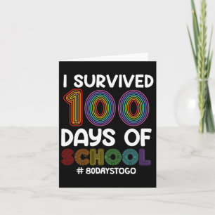 Survived 100 Days Of School 80 Days To Go Teacher  Card