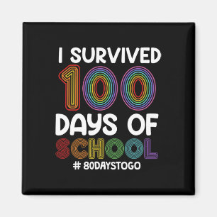 Survived 100 Days Of School 80 Days To Go Teacher Magnet