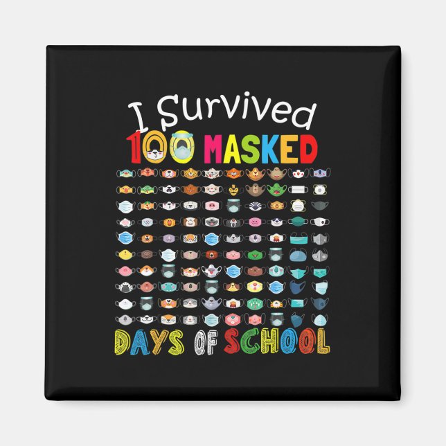 Survived 100 Masked Days Of School 100 Fun Masks 2 Magnet (Front)