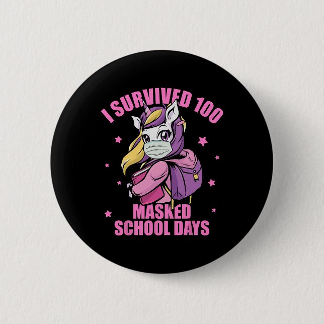 Survived 100 Masked School Days  6 Cm Round Badge (Front)
