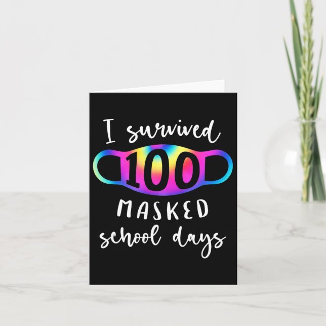 Survived 100 Masked School Days Tie Dye  Card (Front)