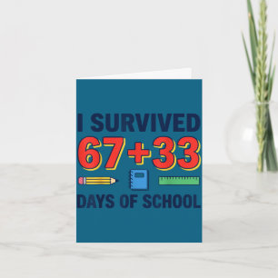 Survived 67+33 days of school 100 days of school card
