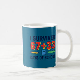 Survived 67+33 days of school 100 days of school coffee mug