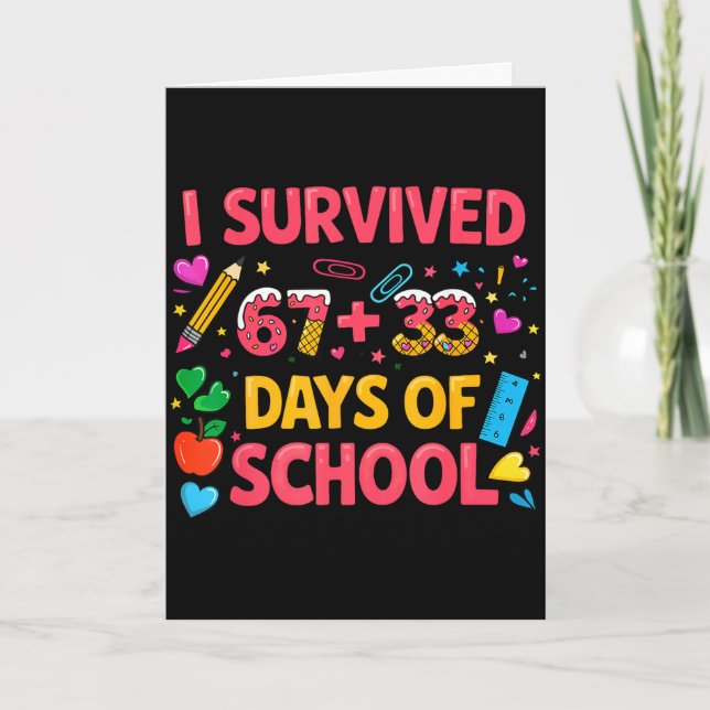 Survived 67 33 days of school six seven teachers card (Front)