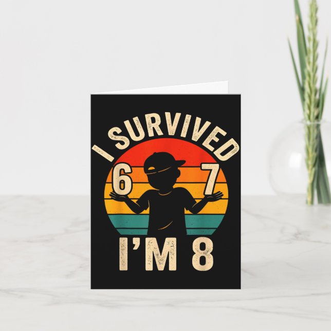 Survived 67 8 funny 8th birthday boy 6 7 meme card (Front)