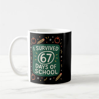 Survived 67 Days Of School Funny Six Seven Hands Coffee Mug