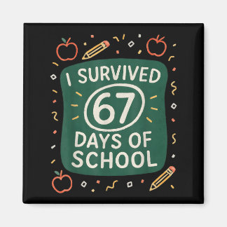 Survived 67 Days Of School Funny Six Seven Hands Magnet