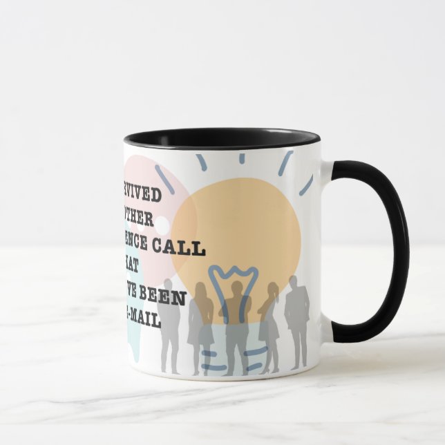 Survived Another Conference Call Mug  (Right)