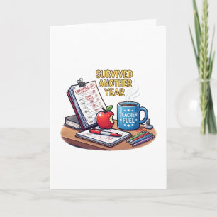 Survived Another Year Teacher Appreciation Card