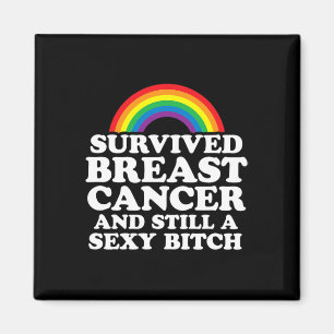 Survived Breast Cancer And Still A Y Rainbow  Magnet