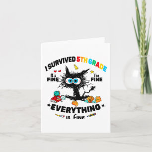 Survived Fifth Grade Last Day Of School It's Fine  Card