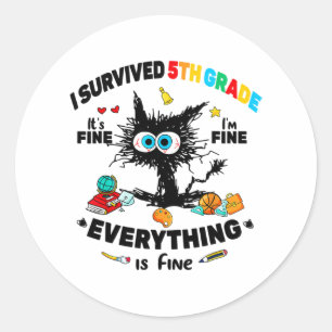 Survived Fifth Grade Last Day Of School It's Fine Classic Round Sticker