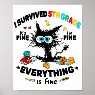 Survived Fifth Grade Last Day Of School It's Fine  Poster