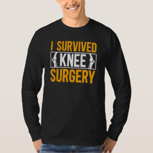 Survived Knee Surgery Replacement Recovery Survivo T-Shirt