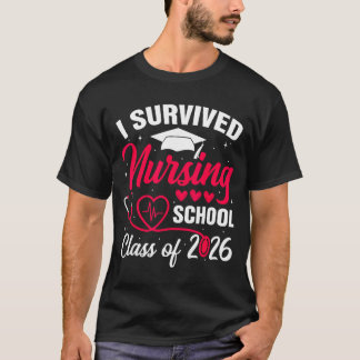 Survived Nursing School Cl Of 2026 Nurse School T-Shirt