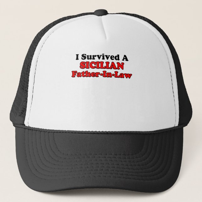 Survived Sicilian Father In Law Trucker Hat (Front)