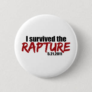 Survived the Rapture 6 Cm Round Badge
