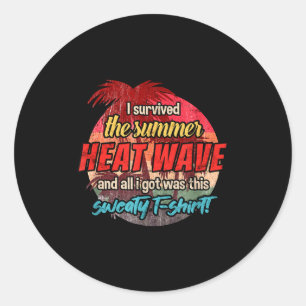 Survived the summer heat wave funny retro hot classic round sticker