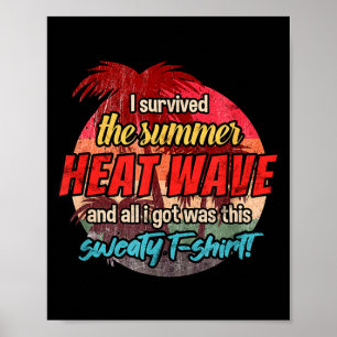 Survived the summer heat wave funny retro hot poster