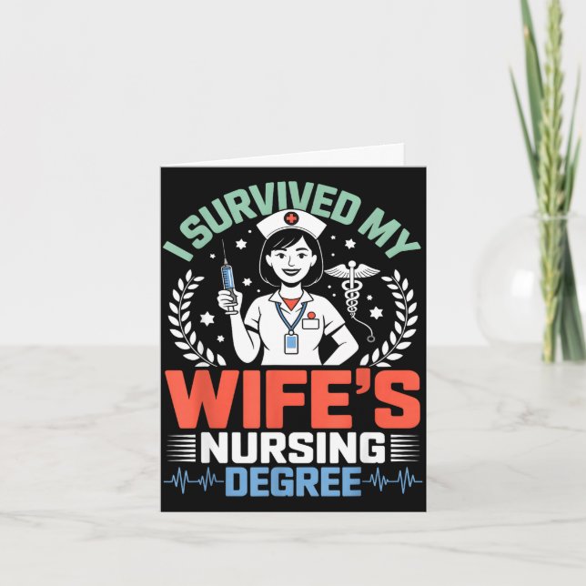 Survived wifes nursing degree school funny husband card (Front)