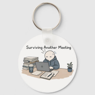 Surviving Another Meeting Funny Work Meme Key Ring