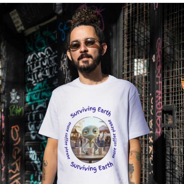 Surviving Earth Alien Coffee drinking t-shirt (Creator Uploaded)
