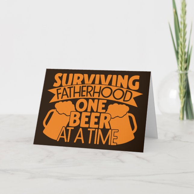 Surviving Fatherhood One Beer At A Time Card (Front)