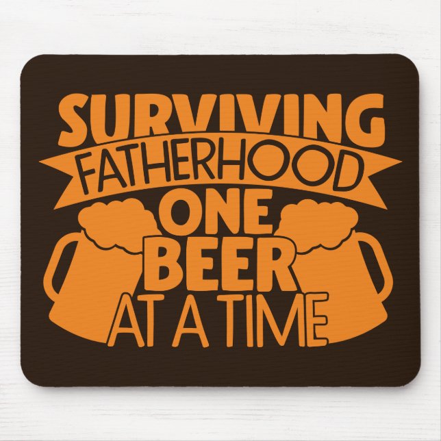 Surviving Fatherhood One Beer At A Time Mouse Pad (Front)