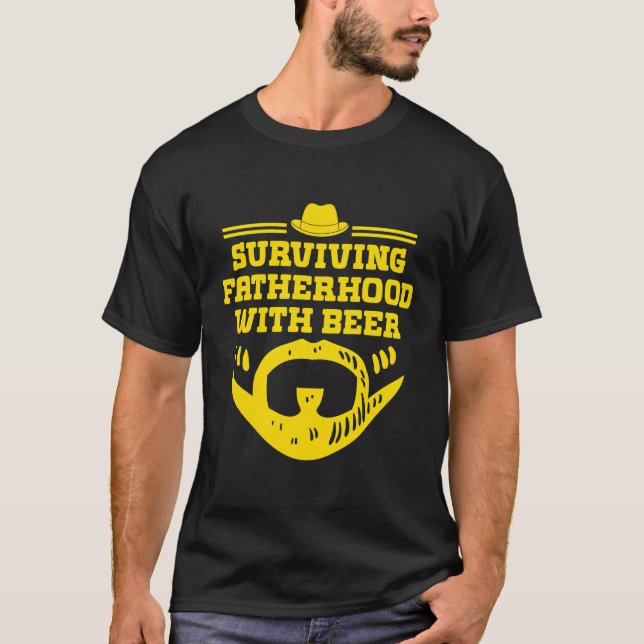 Surviving Fatherhood With Beer Drinking Dad Drinke T-Shirt (Front)