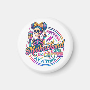 Surviving Motherhood One Coffee at a Time Colourfu Magnet