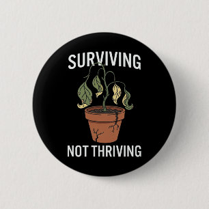 Surviving Not Thriving Adulting Mental Health Humo 6 Cm Round Badge