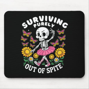 Surviving Purely Out of Spite Funny Happy Skeleton Mouse Pad
