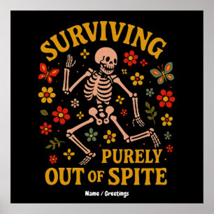 Surviving Purely Out of Spite Funny Retro Skeleton Poster