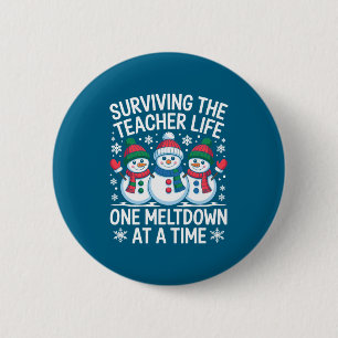 Surviving The Teacher Life One Meltdown At A Time  6 Cm Round Badge