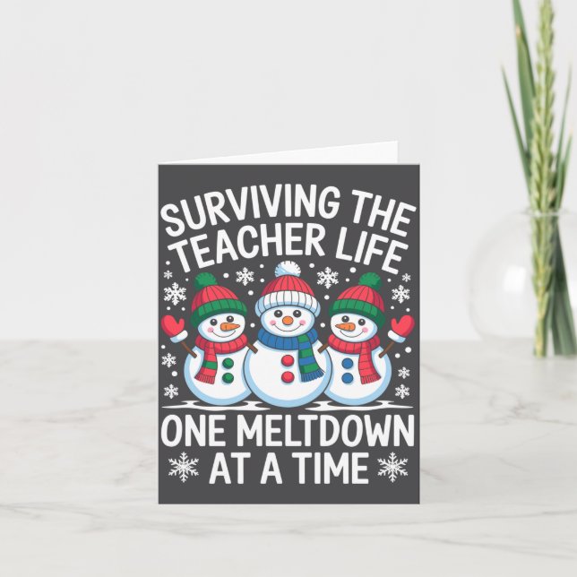 Surviving The Teacher Life One Meltdown At A Time  Card (Front)