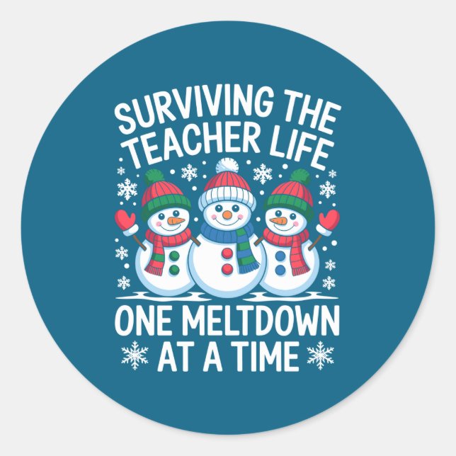 Surviving The Teacher Life One Meltdown At A Time  Classic Round Sticker (Front)