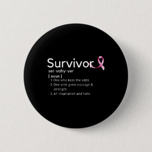 Survivor Definition  For Breast Cancer Survivors  6 Cm Round Badge