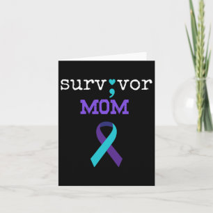 Survivor Mom - Semicolon Gift Suicide Prevention A Card