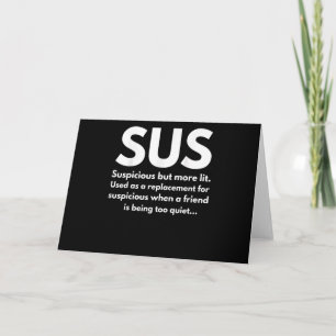 Sus Definition Suspicious Friend Acting Sus Card