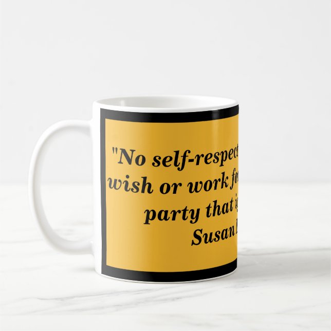 Susan B Anthony Self-Respecting Woman Quote mug (Left)
