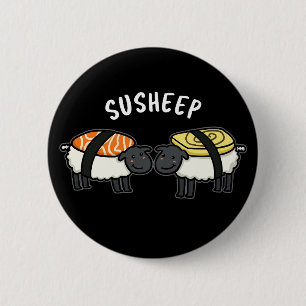 Susheep Funny Sushi Sheep Pun Dark BG 6 Cm Round Badge
