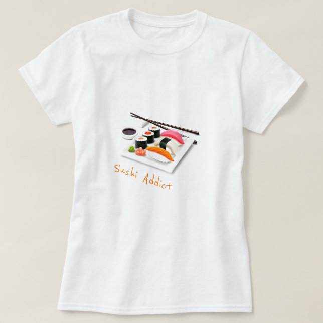 Sushi addict slogan cute Japanese food T-Shirt (Design Front)