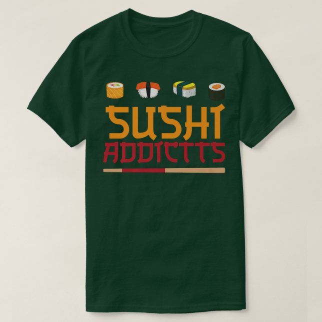 Sushi Addicts Kawaii Japanese Funny Sushi Lover  T-Shirt (Design Front)