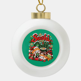 Sushi and Chill Christmas Ceramic Ball Christmas Ornament