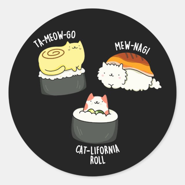 Sushi Cats Funny Sushi Pun Dark BG Classic Round Sticker (Front)