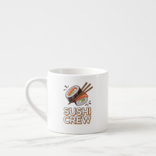 Sushi Crew Espresso Cup