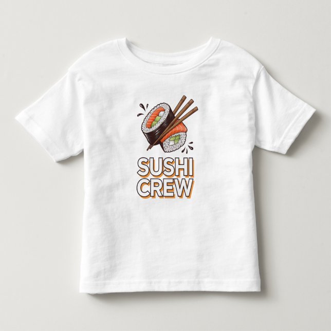 Sushi Crew Toddler T-Shirt (Front)