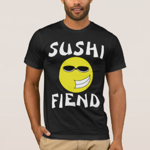 SUSHI FIEND Funny T-Shirts
