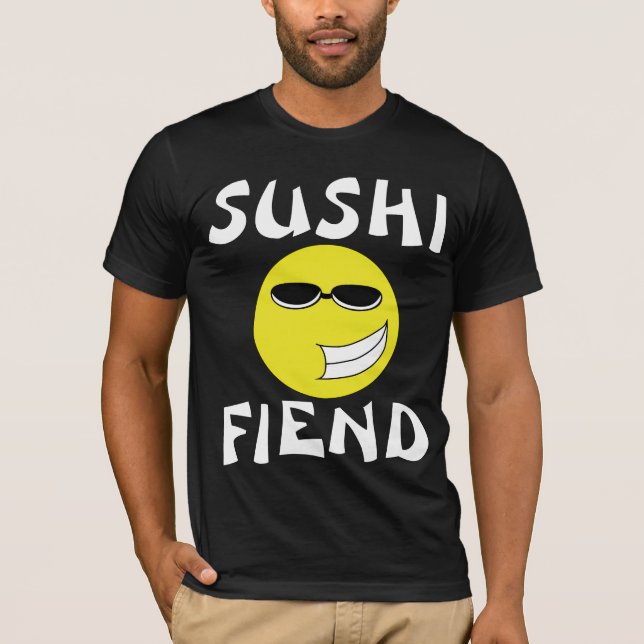 SUSHI FIEND Funny T-Shirts (Front)